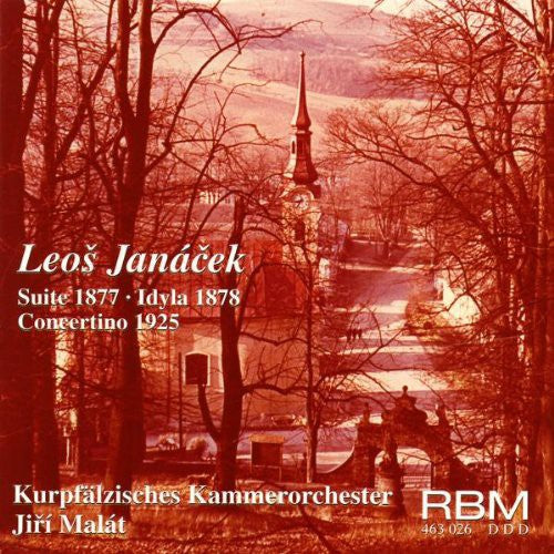 Janacek: Suite 1877 Idyla 1878 Concerti