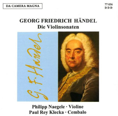 Handel / Naegele / Klecka: Violin Sons HWV 361 364 368