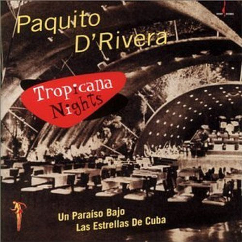 D'Rivera, Paquito: Tropicana Nights