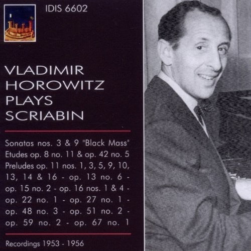 Scriabin / Horowitz: Vladimir Horowitz Plays Scriabin