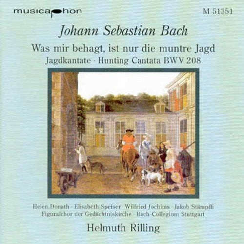 Bach / Donath / Bach Collegium Stuttgart / Rilling: Cantats BWV 208 / Hunting Cantata