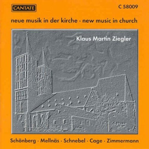 Schoenberg / Mellnas / Schnebel / Cage / Ziegler: New Music in Church