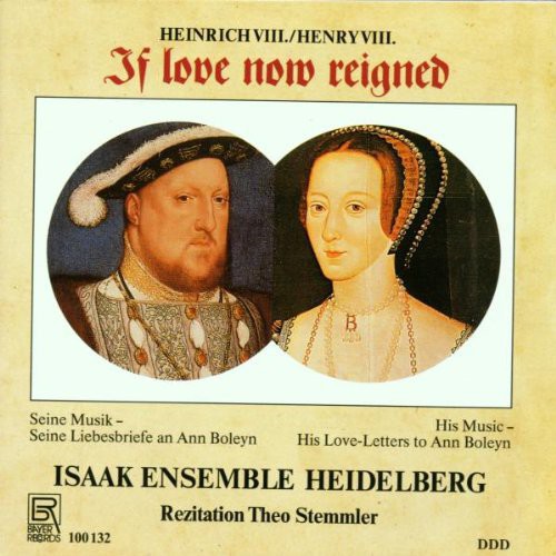 Isaak Ensemble Heidelberg / Stemmler: Henry Viii: If Love Now Reigned