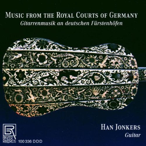 Jonkers, Han: Music for Royal Courts of Germany Works for Guitar