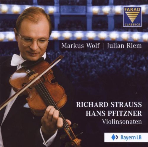 Strauss / Pfitzner / Wolf / Riem: Violin Sonata in E Flat Major