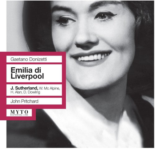 Donizetti / Sutherland / McAlpine / Alan / Dowling: Emilia Di Liverpool (Highlights)