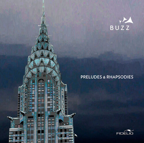 Liszt / Buzz: Preludes & Rhapsodies