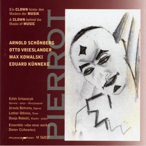 Schoenberg / Kowalski / Urbanczyk / Cichewiecz: Pierrot: Clown Behind the Mask