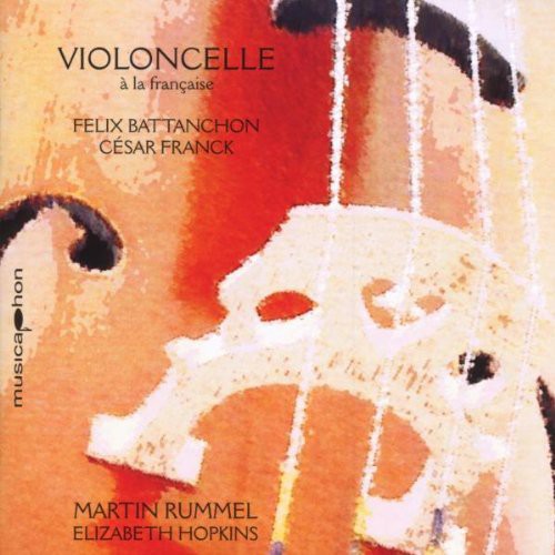 Franck / Battanchon / Rummel / Hopkins: Violoncelle a la Francaise