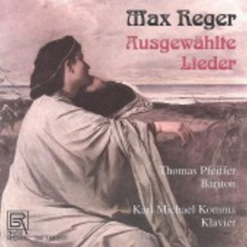 Regermax / Pfeiffer / Komma: Lieder