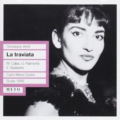 Verdi / Callas: La Traviata: Callas-Raimondi