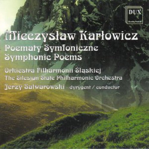 Karlowicz / Silesian Philharmonics Sym Orch: Symphonic Poems