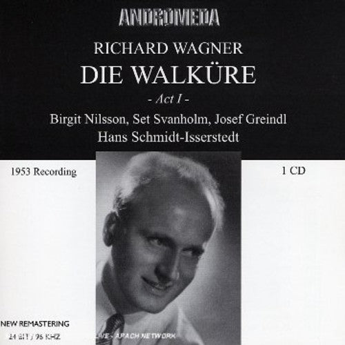 Wagner / Nilsson / Svanholm / Greindl / Hamburg: Die Walkure-Akt 1