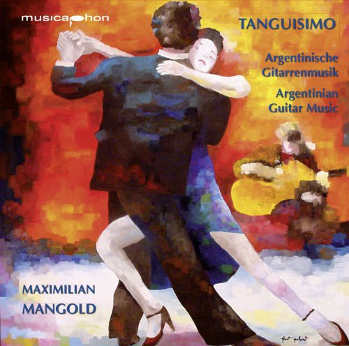 Calvo / Mangold / Schorder: Tanguisimo (Argentinian Guitar)