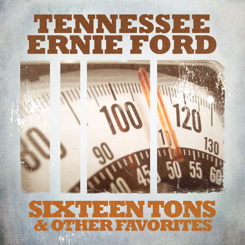 Ford, Tennessee Ernie: Sixteen Tons & Other Favorites