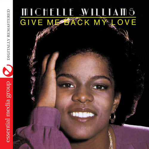 Williams, Michelle: Give Me Back My Love