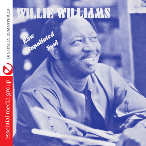 Williams, Willie: Raw Unpolluted Soul