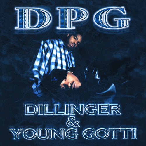 Tha Dogg Pound / Young Gotti / Daz Dillinger: Dillinger & Young Gotti