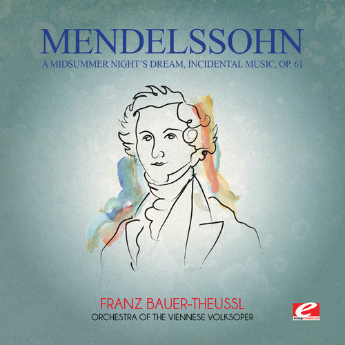 Mendelssohn, Felix: Mendelssohn: A Midsummer Nights Dream Incidental