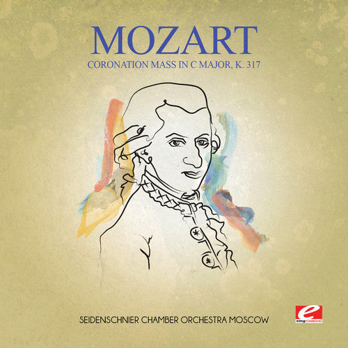 Mozart: Coronation Mass in C Major, K. 317