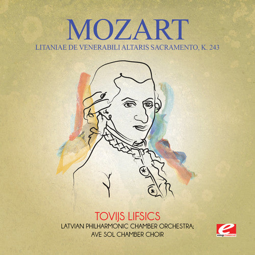 Mozart: Litaniae de Venerabili Altaris Sacramento K. 243
