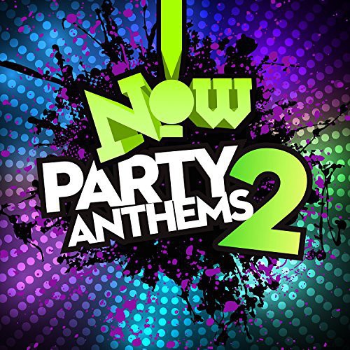 Now Party Anthems 2 / Various: Now Party Anthems 2 / Various