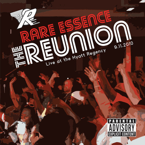 Rare Essence: Reunion: Live at the Hyatt Regency 9-11-2010