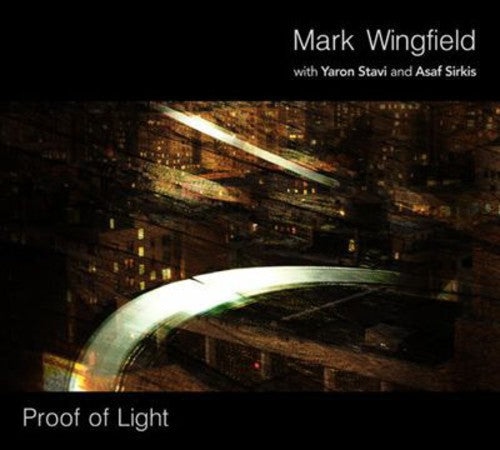 Wingfield, Mark / Stavi, Yaron / Sirkis, Asaf: Proof of Light