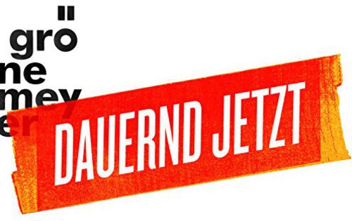 Groenemeyer, Herbert: Dauernd Jetzt