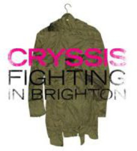 Cryssis: Fighting in Brighton