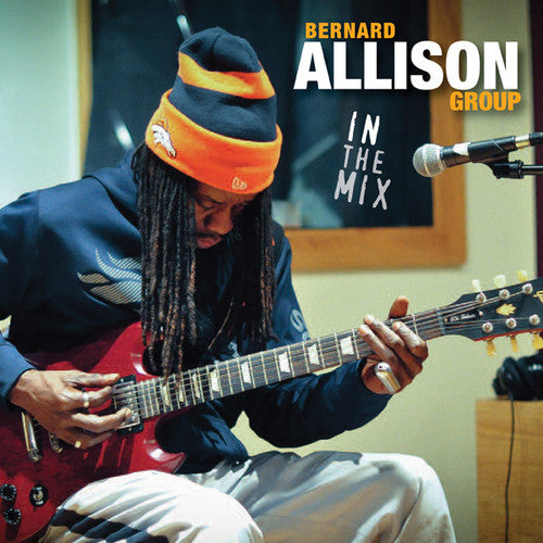 Allison, Bernard: In the Mix