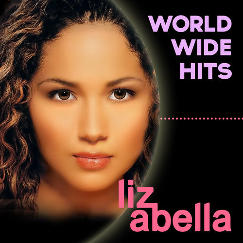 Abella, Liz: Worldwide Hits