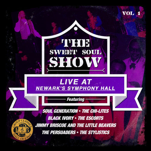 Soul Generation / Chi-Lites: Sweet Soul Show: Live at Newark's Symphony Hall 1