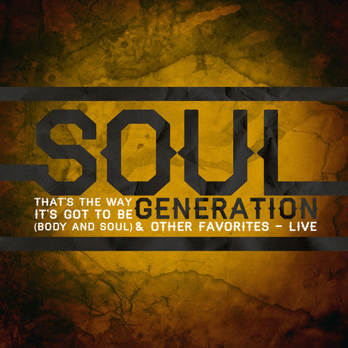 Soul Generation: That's the Way It's Got to Be: Live