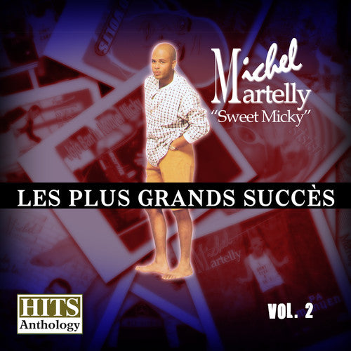 Martelly, Michel Sweet Micky: Hits Anthology 2: Plus Grands Succes