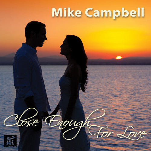 Campbell, Mike: Close Enough for Love