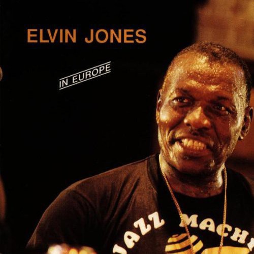 Jones, Elvin: In Europe