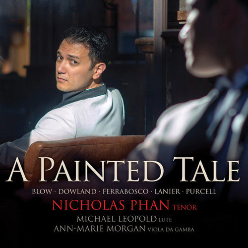 Lieder / Phan, Nicholas: Painted Tale