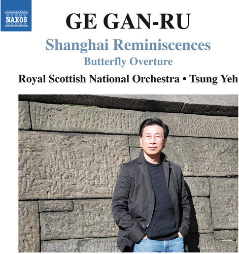 Gan-Ru / Yeh / Royal Scottish National Orch: Shanghai Reminiscences Butterfly Ovtr