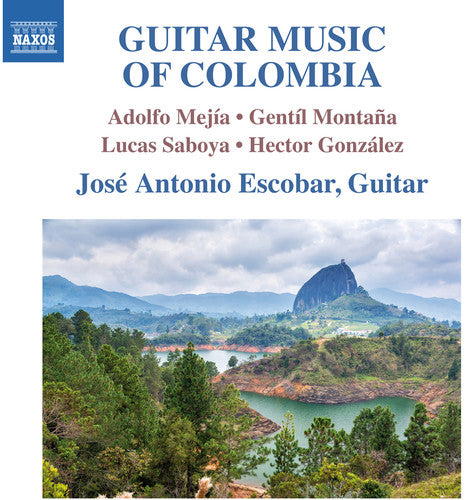 Mejia / Montana / Saboya: Guitar Music of Colombia