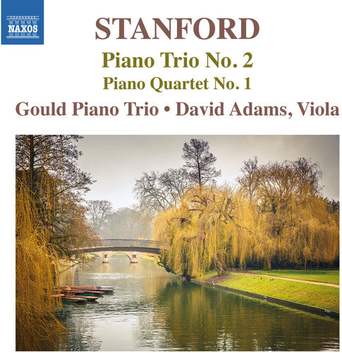 Stanford / Adams / Gould Pno Trio: Pno Trio 2 & Pno QRT 1