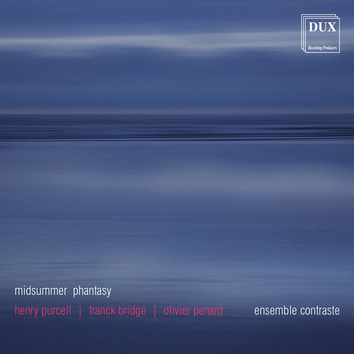 Purcell / Bridge / Penard / Ens Contraste: Midsummer Phantasy