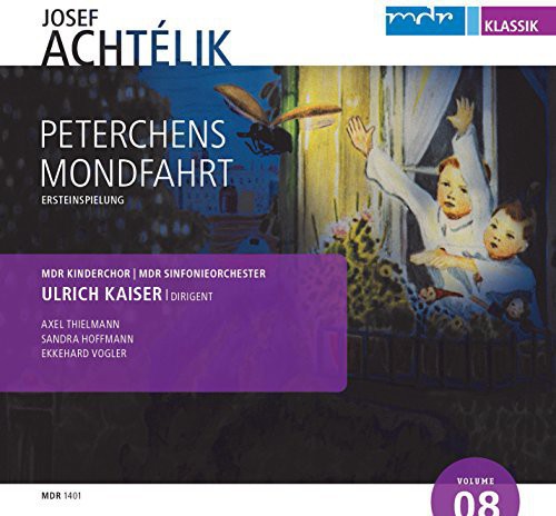 Achtelik, Josef / Kaiser / Mder Childrens Choir: Peterchens Mondfahrt