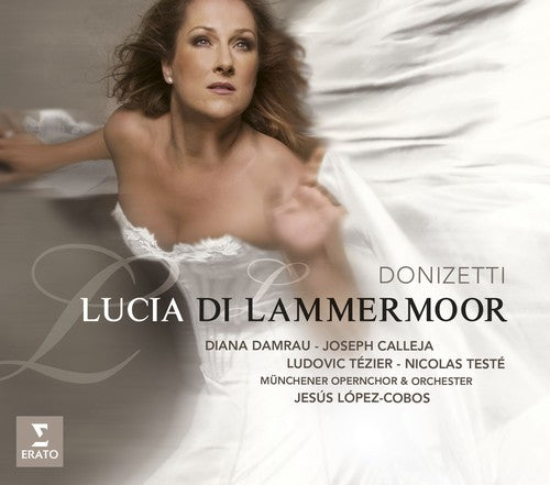 Donizetti / Damrau / Calleja / Tezier / Teste: Lucia Di Lamermoor