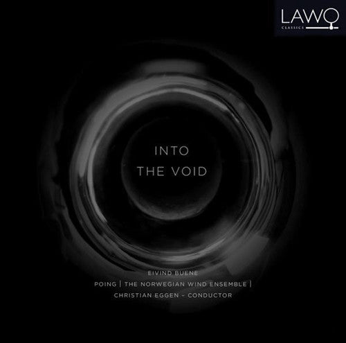 Buene / Norwegian Wind Ensemble: Into the Void