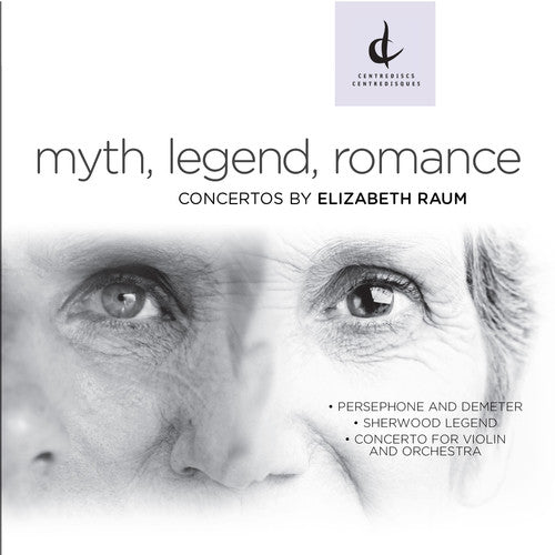 Raum / / Golani / Sawa / Kellan / Cheng: Myth Legend Romance-Concertos By Elizabeth Raum