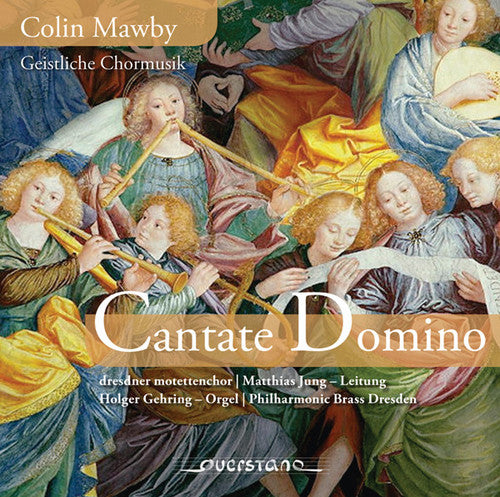 Mawby / Dresdner Motettenchor: Cantate Domino