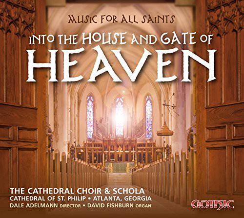 Harris / Near / Part / Halley: Music for All Saints-Into the House & Gate of Heaven