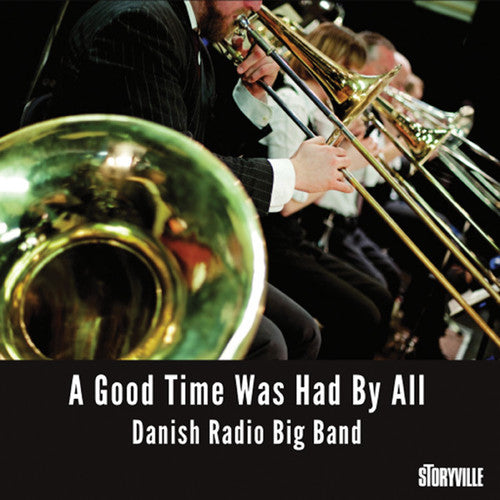 Danish Radio Big Band: Good Time Was Had By All