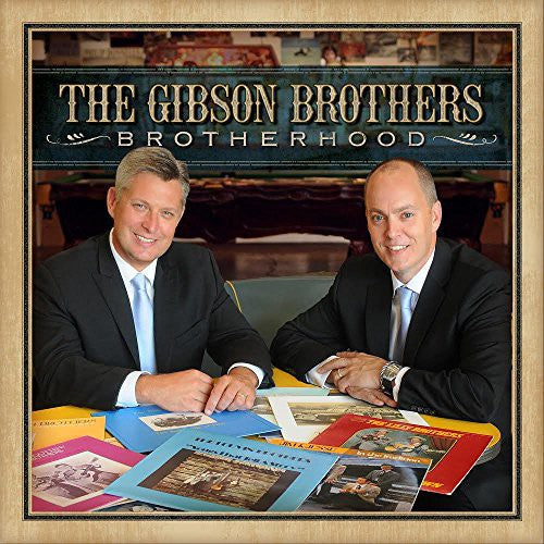 Gibson Brothers: Brotherhood